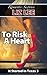 To Risk a Heart (It Started in Texas #3)