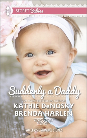 Suddenly a Daddy: An Anthology (Harlequin Secret Babies Collection)