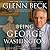 Being George Washington: The Indispensable Man, As You've Never Seen Him