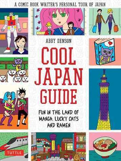 Cool Japan Guide: Fun in the Land of Manga, Lucky Cats and Ramen