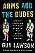 Arms and the Dudes: How Three Stoners from Miami Beach Became the Most Unlikely Gunrunners in History