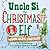 Uncle Si the Christmas Elf by Si Robertson