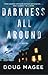 Darkness All Around: A Novel
