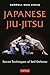 Japanese Jiu-jitsu: Secret Techniques of Self-Defense