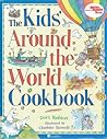 The Kids' Around the World Cookbook by Deri Robins