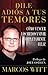 Dile adiós a tus temores (How to Overcome Fear) by Marcos Witt