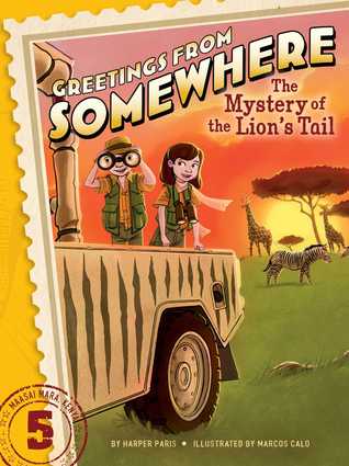 The Mystery of the Lion's Tail (Greetings from Somewhere #5)