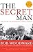 The Secret Man by Bob Woodward