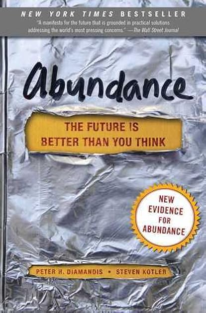 Abundance: The Future Is Better Than You Think (Exponential Technology Series)