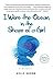 I Wore the Ocean in the Shape of a Girl by Kelle Groom
