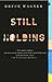 Still Holding