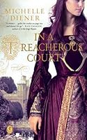 In a Treacherous Court (Susanna Horenbout and John Parker, #1)