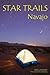 Star Trails Navajo: A Different Way To Look At The Night Sky