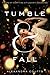 Tumble & Fall