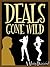 Deals Gone Wild
