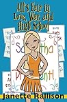 All's Fair in Love, War, and High School by Janette Rallison