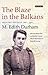 The Blaze in the Balkans: Selected Writings 1903 - 1941