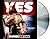 Yes: My Improbable Journey to the Main Event of WrestleMania