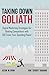 Taking Down Goliath by Kevin  M. Ryan