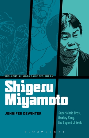 Shigeru Miyamoto: Super Mario Bros., Donkey Kong, The Legend of Zelda (Paperback)