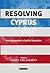 Resolving Cyprus by James Ker-Lindsay