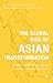 The Global Rise of Asian Transformation: Trends and Developments in Economic Growth Dynamics