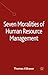 Seven Moralities of Human Resource Management