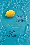 Head Case: My Brain and Other Wonders