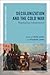 Decolonization and the Cold...