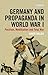Germany and Propaganda in W...