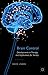 Brain Control: Developments in Therapy and Implications for Society