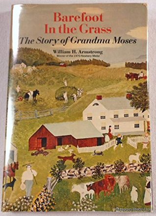 Barefoot in the Grass: The Story of Grandma Moses