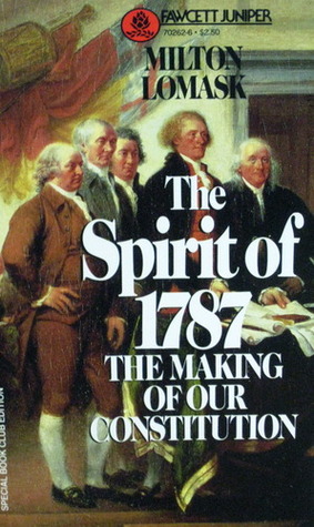 Spirit of 1787: The Making of Our Constitution