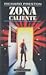 Zona Caliente by Richard Preston Zona Caliente by Richard Preston