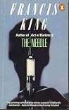 The Needle by Francis King The Needle by Francis King