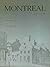 The Living Past of Montreal Le passe vivant