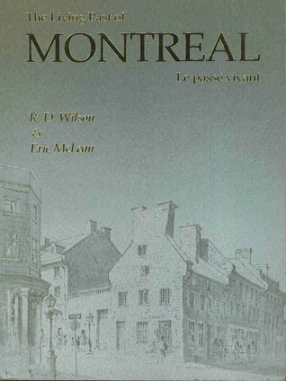 The Living Past of Montreal Le passe vivant