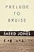 Prelude to Bruise