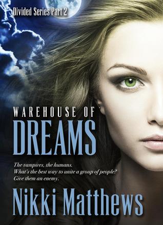 Warehouse of Dreams (Divided, #2)