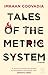 Tales of the Metric System