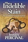 The Indelible Stain (Esme Quentin Mystery #2) The Indelible Stain (Esme Quentin Mystery #2)
