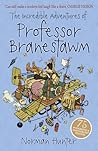 The Incredible Adventures of Professor Branestawm by Norman Hunter