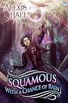 Squamous with a Chance of Rain