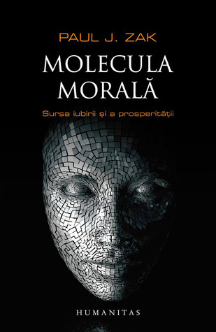 Molecula morală: sursa iubirii şi a prosperităţii