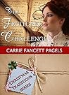 The Fruitcake Challenge by Carrie Fancett Pagels