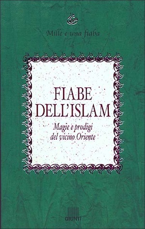 Fiabe dell'Islam: Magie e prodigi del Vicino Oriente (Paperback)