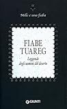 Fiabe tuareg by Fiorenza Ferretti
