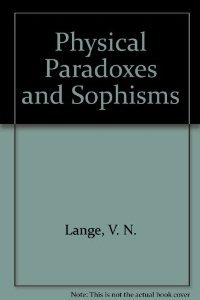 Physical Paradoxes and Sophisms (Science for Everyone)