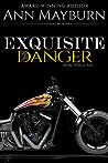 Exquisite Danger by Ann Mayburn