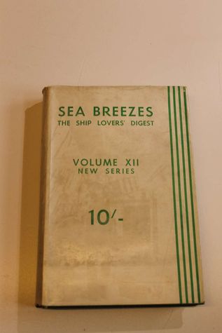 Sea Breezes: The Ship Lover's Digest, Volume 12, July to December 1951